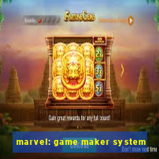 marvel: game maker system